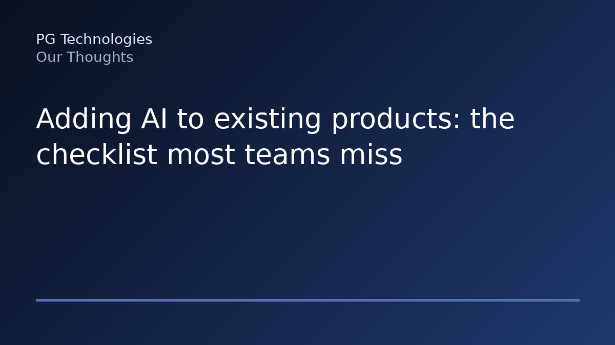 Adding AI to existing products: the checklist most teams miss